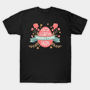 Easter Celebration Happy Time Enjoy T-Shirt